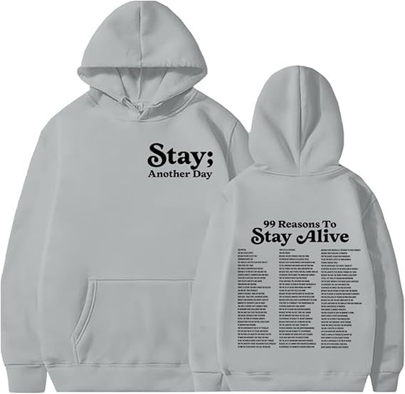 Stay Another Day Hoodie, Reasons To Stay Alive Hoodie