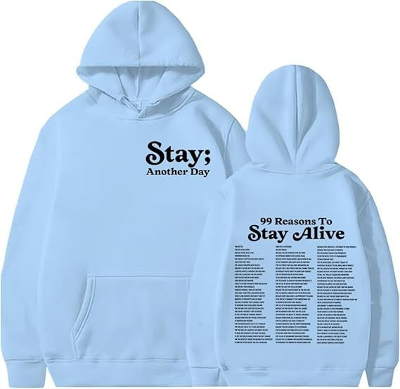 Stay Another Day Hoodie, Reasons To Stay Alive Hoodie