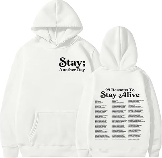 Stay Another Day Hoodie, Reasons To Stay Alive Hoodie