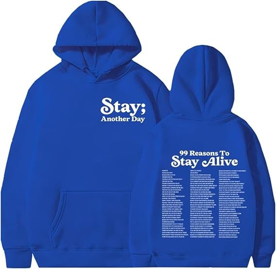 Stay Another Day Hoodie, Reasons To Stay Alive Hoodie