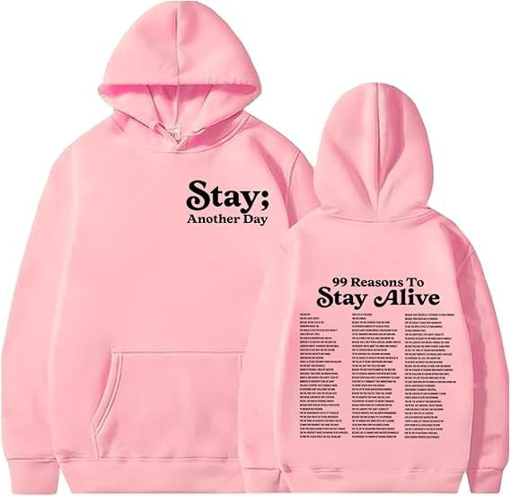 Stay Another Day Hoodie, Reasons To Stay Alive Hoodie